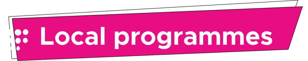 A bright pink banner with the words Local programmes written in bold white letters.