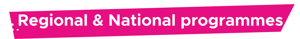 A pink banner with white text that reads Regional & National programmes.