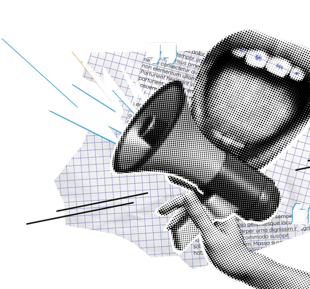 A halftone-style illustration of a hand holding a megaphone in front of a stylised open mouth, with cut-out text and graph paper in the background.