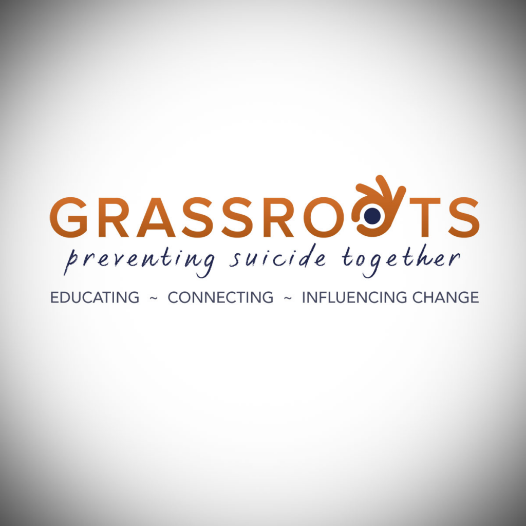 GRASSROOTS logo with tagline preventing suicide together and subtext EDUCATING ~ CONNECTING ~ INFLUENCING CHANGE on a white background.