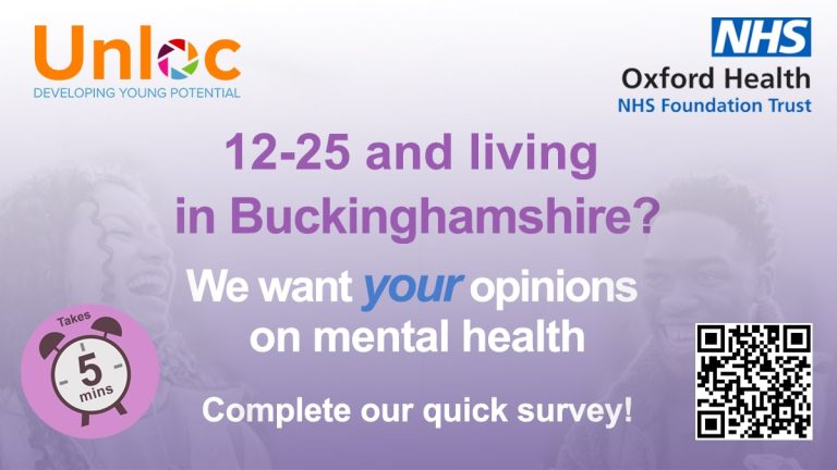A survey poster from Unloc and NHS Oxford Health invites 12-25 year olds in Buckinghamshire to share opinions on mental health, featuring a QR code and a takes 5 mins graphic.